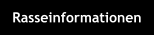Rasseinformationen